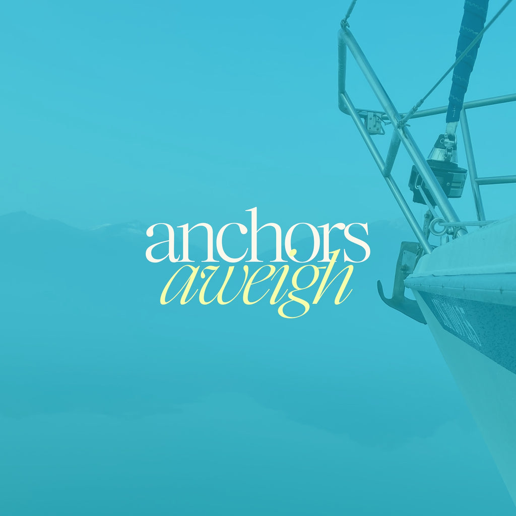 Anchors Aweigh