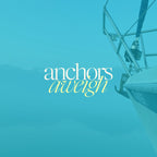 Anchors Aweigh